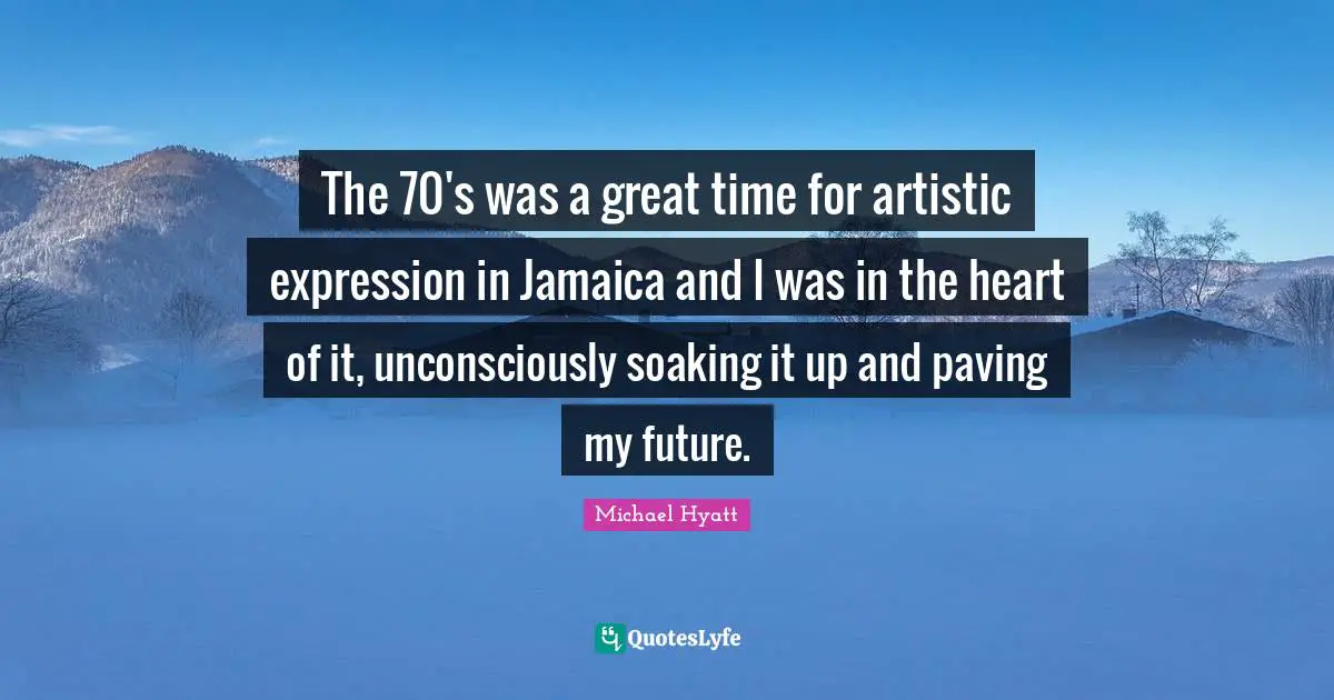 The 70's was a great time for artistic expression in Jamaica and I was in the heart of it, unconsciously soaking it up and paving my future.