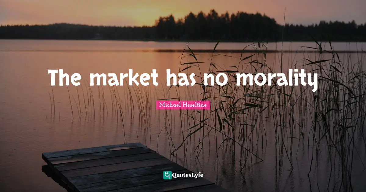 The market has no morality
