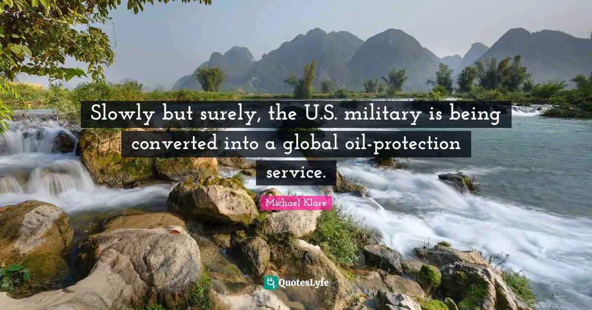 Slowly but surely, the U.S. military is being converted into a global oil-protection service.