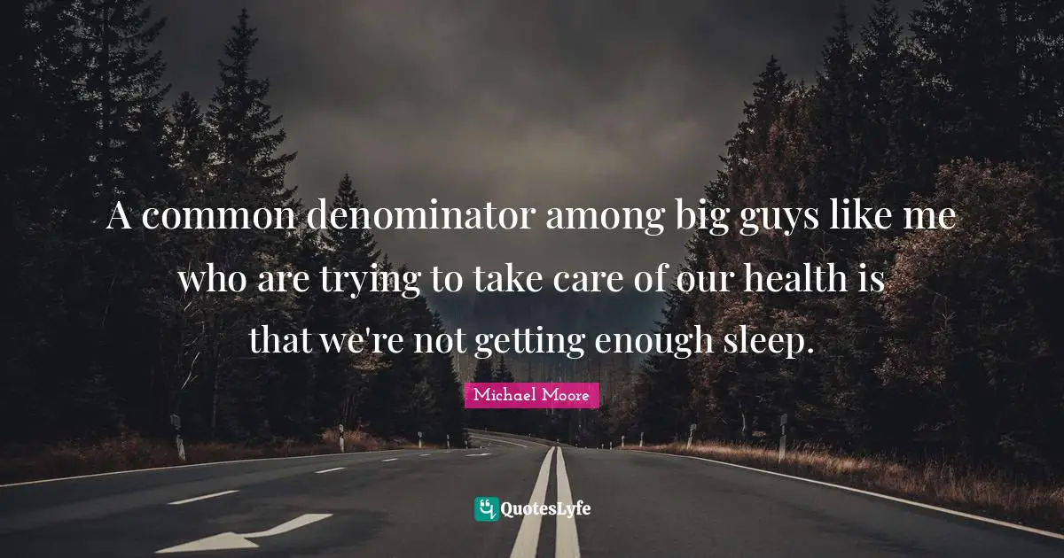 A common denominator among big guys like me who are trying to take care of our health is that we're not getting enough sleep.