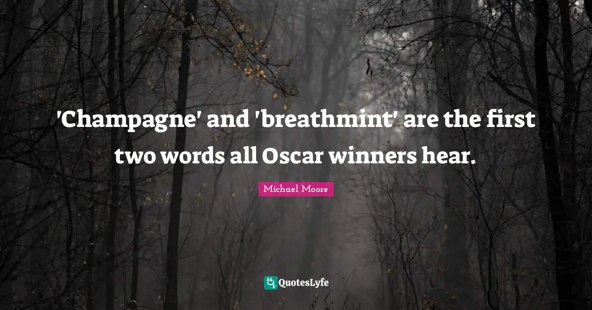 'Champagne' and 'breathmint' are the first two words all Oscar winners hear.