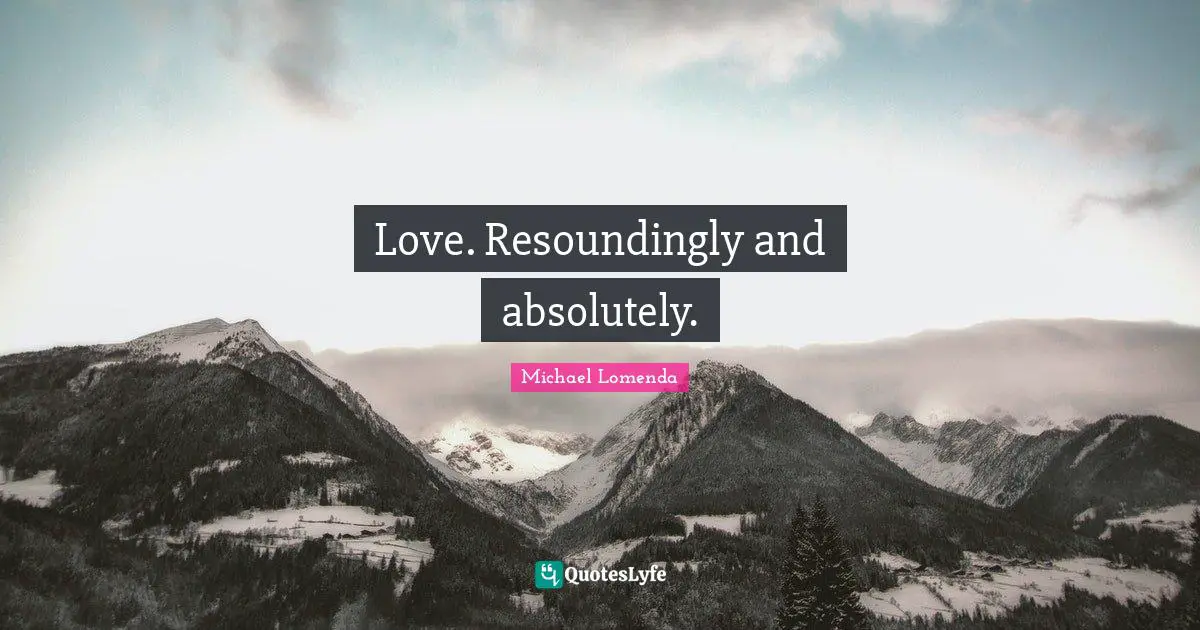 Love. Resoundingly and absolutely.