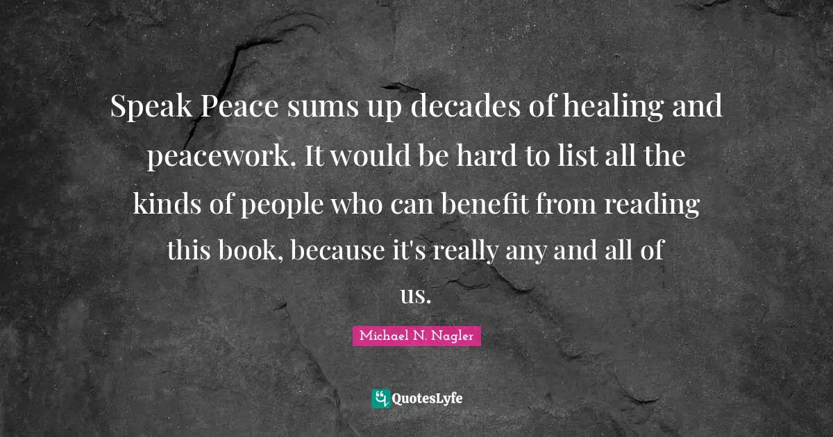Speak Peace sums up decades of healing and peacework. It would be hard to list all the kinds of people who can benefit from reading this book, because it's really any and all of us.