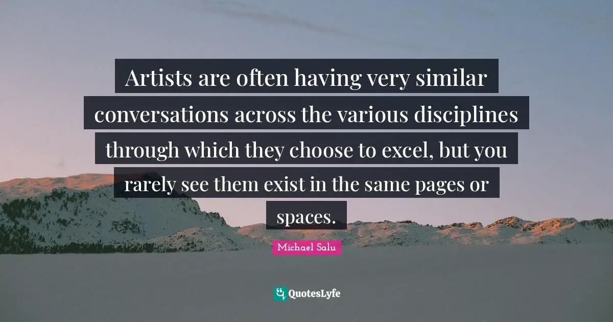 Artists are often having very similar conversations across the various disciplines through which they choose to excel, but you rarely see them exist in the same pages or spaces.