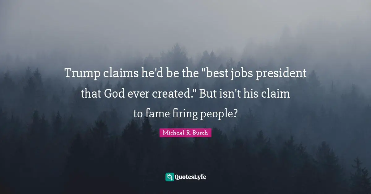 Trump claims he'd be the "best jobs president that God ever created." But isn't his claim to fame firing people?