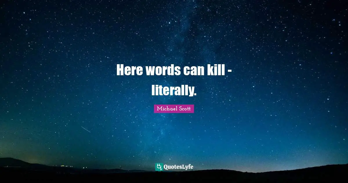 Here words can kill - literally.