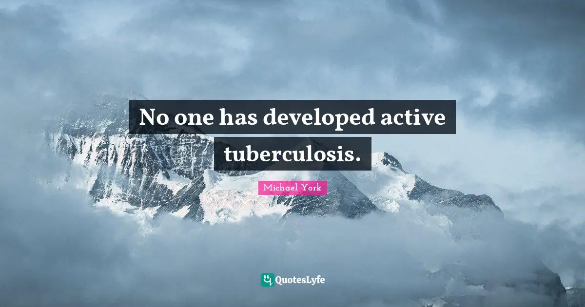 No one has developed active tuberculosis.