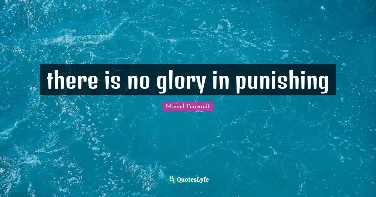 there is no glory in punishing