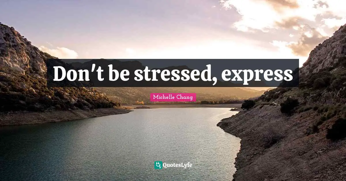 Don't be stressed, express