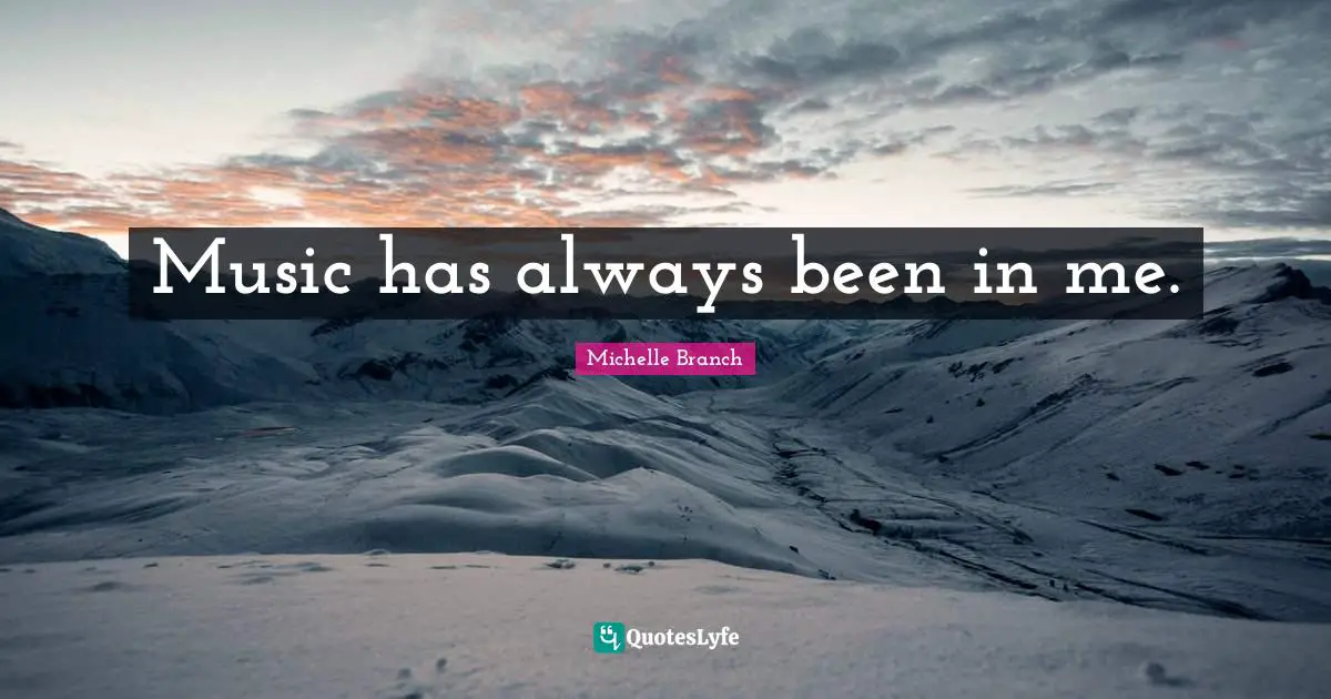 Music has always been in me.