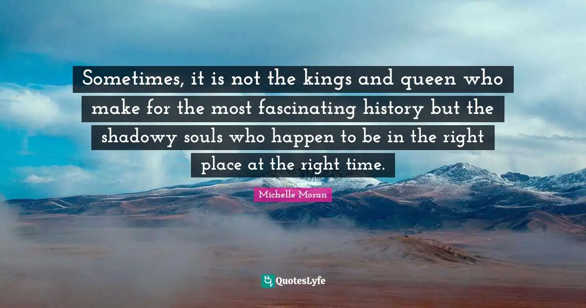 Sometimes, it is not the kings and queen who make for the most fascinating history but the shadowy souls who happen to be in the right place at the right time.