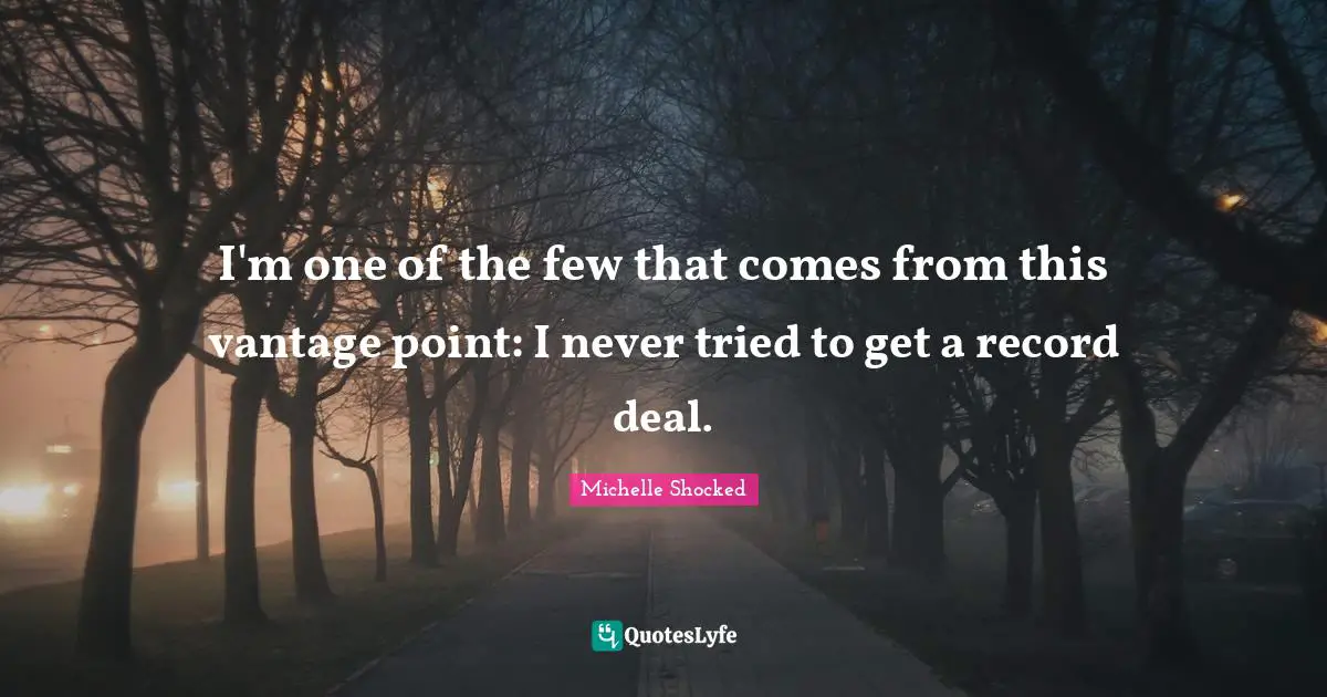 I'm one of the few that comes from this vantage point: I never tried to get a record deal.