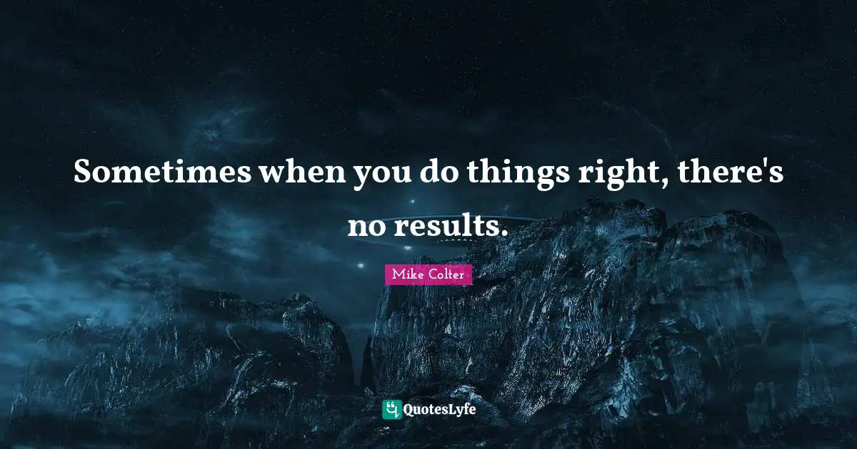 Sometimes when you do things right, there's no results.