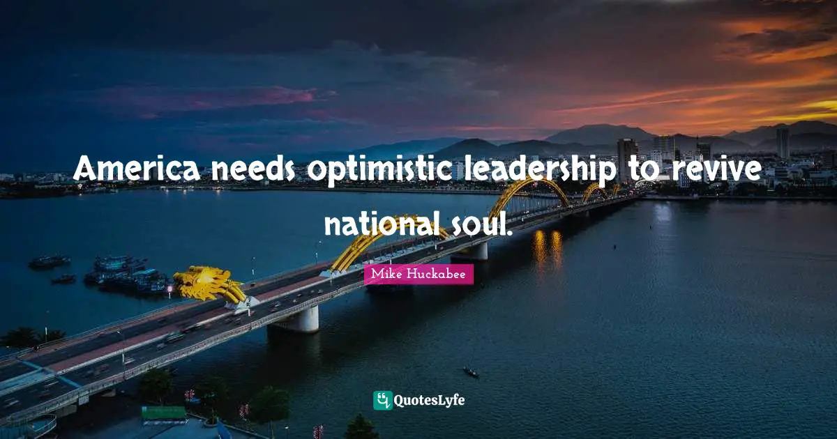 America needs optimistic leadership to revive national soul.