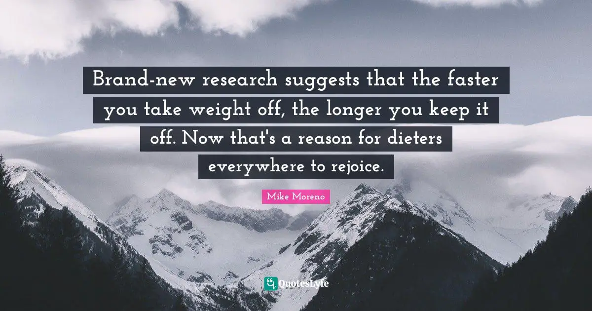 Brand-new research suggests that the faster you take weight off, the longer you keep it off. Now that's a reason for dieters everywhere to rejoice.