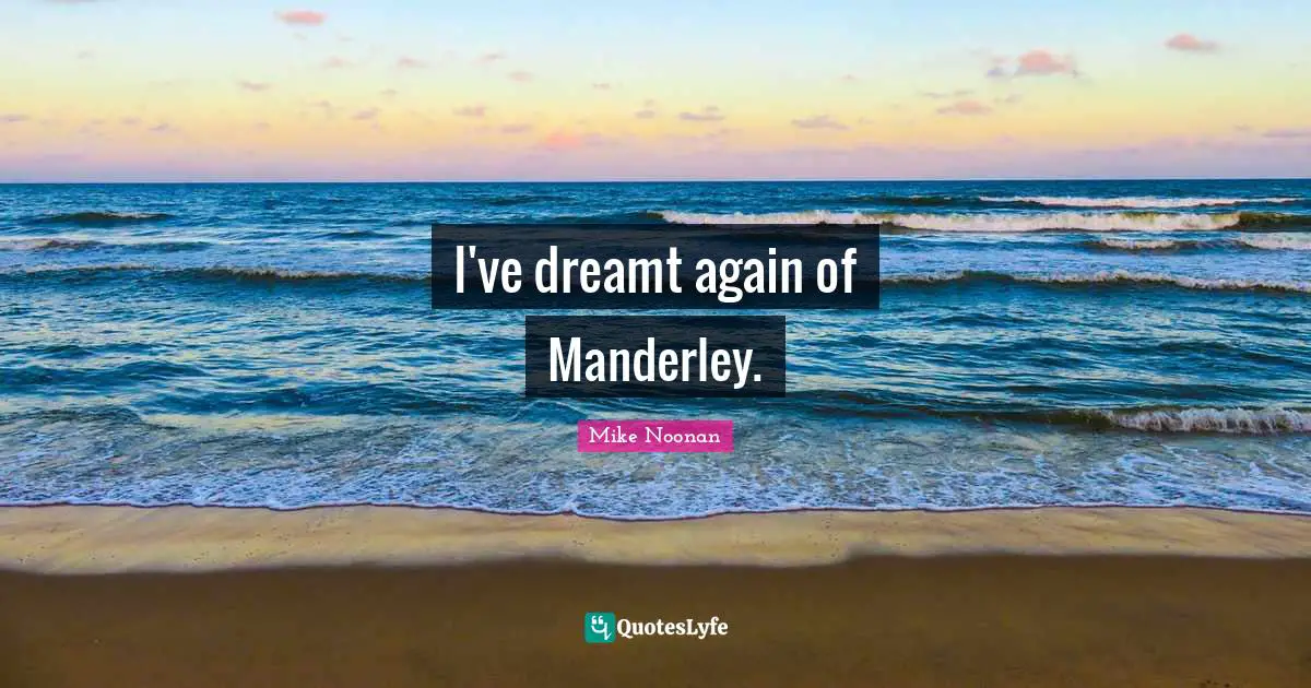 I've dreamt again of Manderley.
