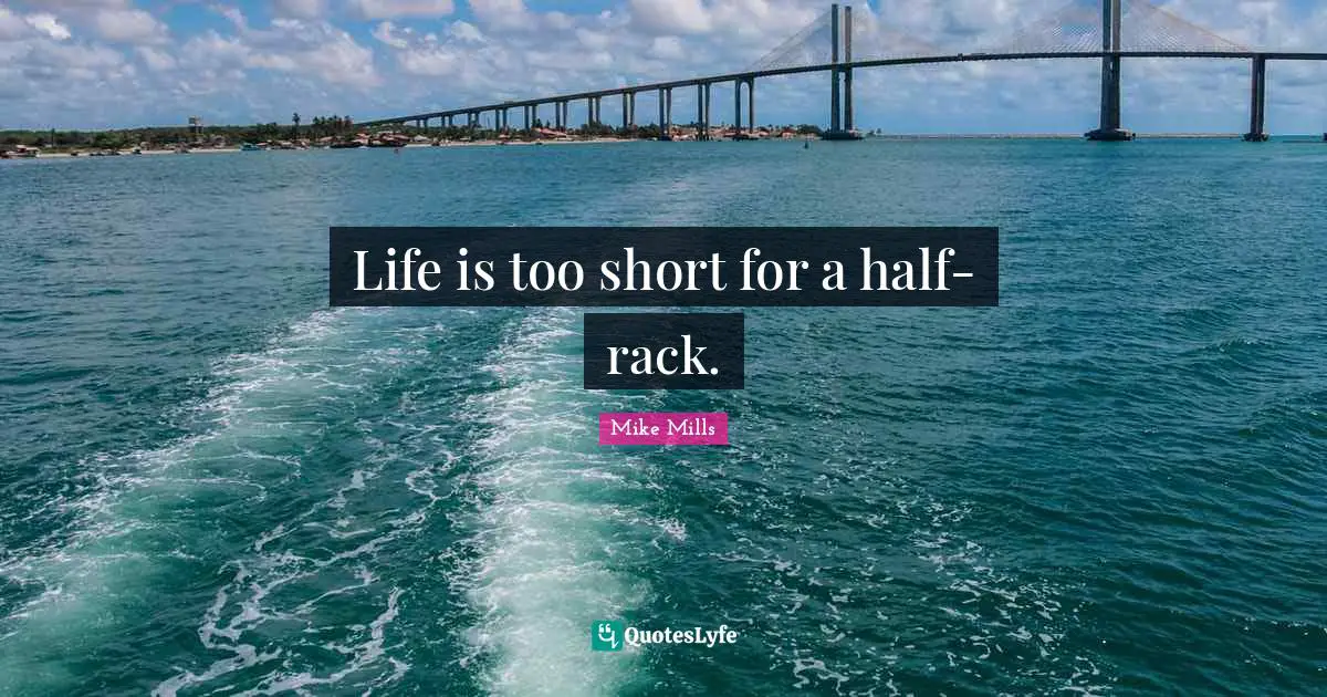 Life is too short for a half-rack.