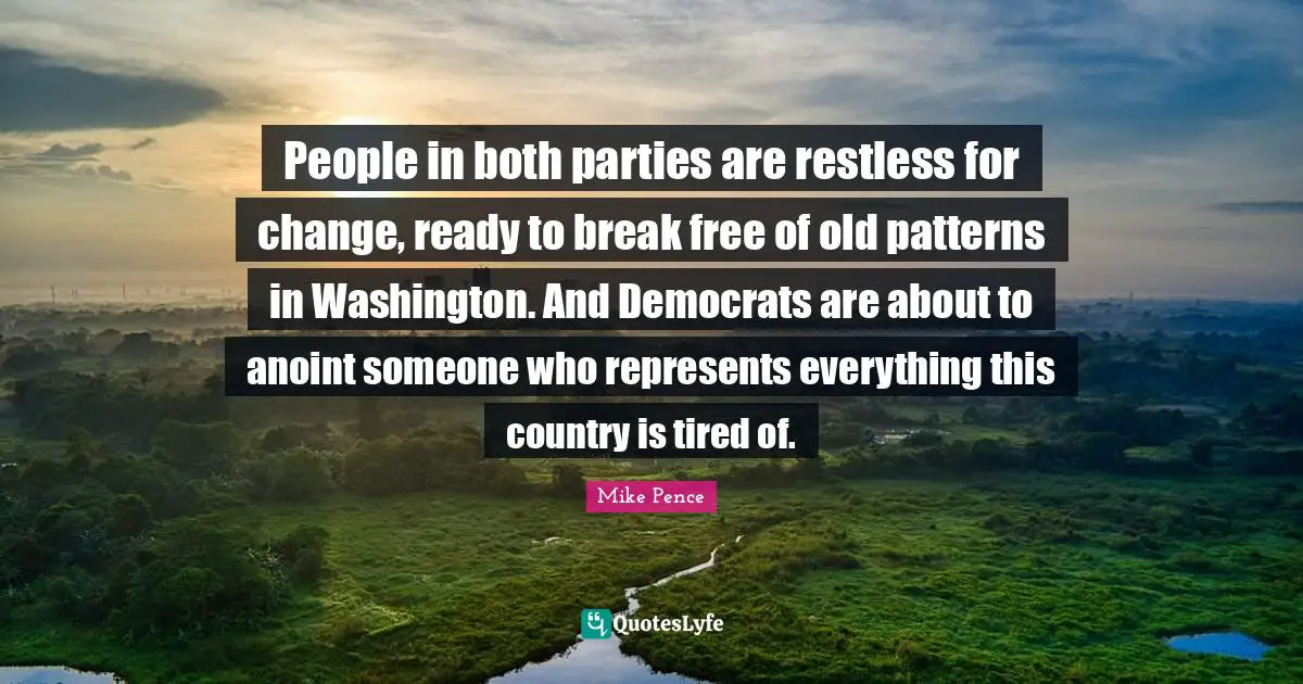 People in both parties are restless for change, ready to break free of old patterns in Washington. And Democrats are about to anoint someone who represents everything this country is tired of.