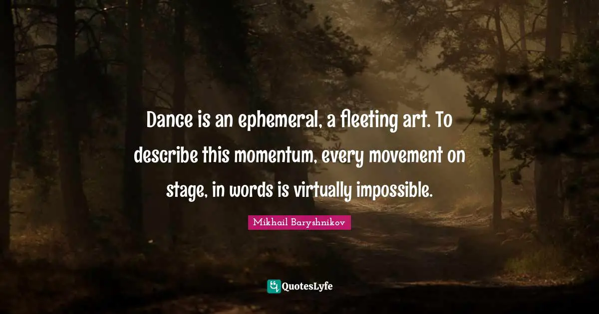 Dance is an ephemeral, a fleeting art. To describe this momentum, every movement on stage, in words is virtually impossible.