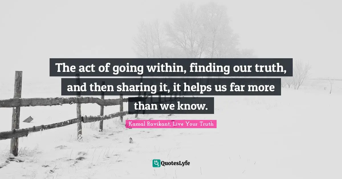 The act of going within, finding our truth, and then sharing it, it helps us far more than we know.