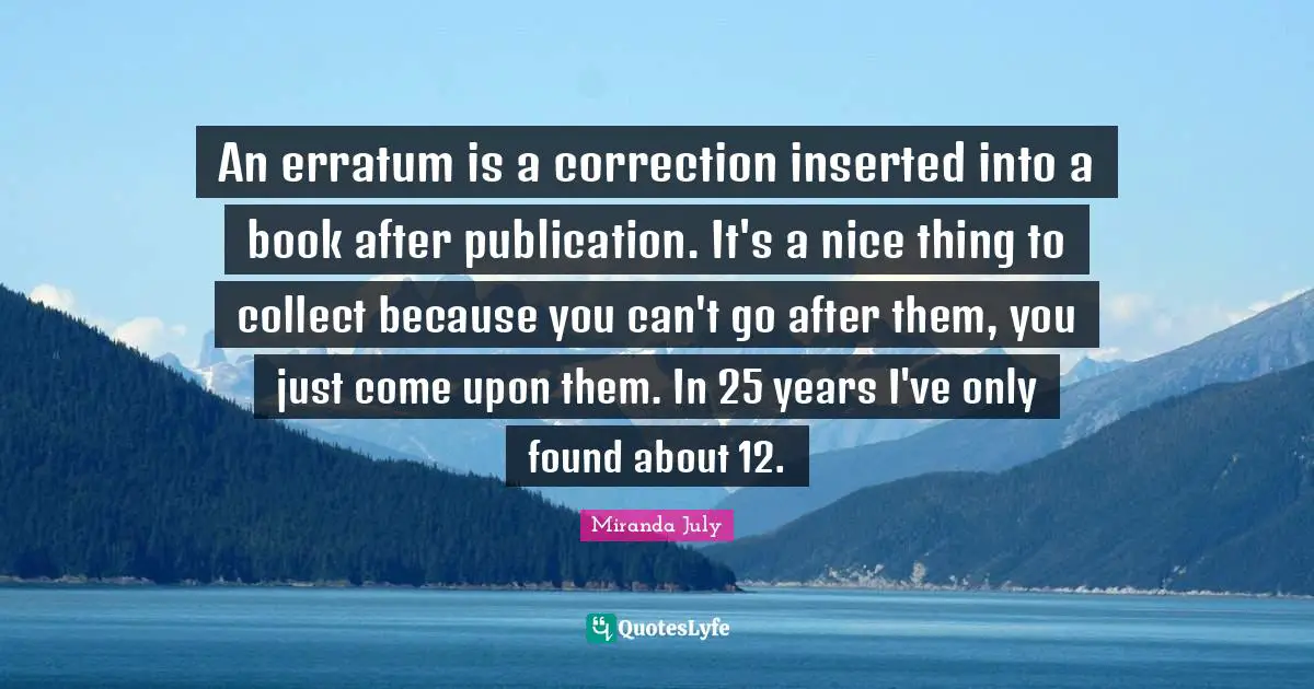 An erratum is a correction inserted into a book after publication. It's a nice thing to collect because you can't go after them, you just come upon them. In 25 years I've only found about 12.