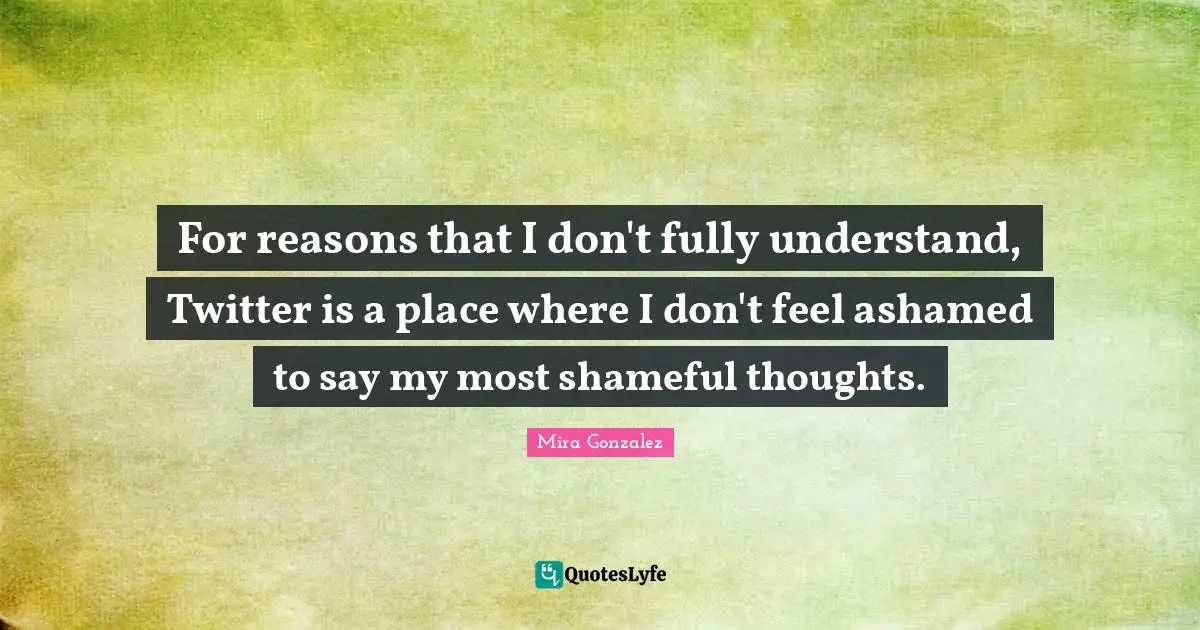 For reasons that I don't fully understand, Twitter is a place where I don't feel ashamed to say my most shameful thoughts.