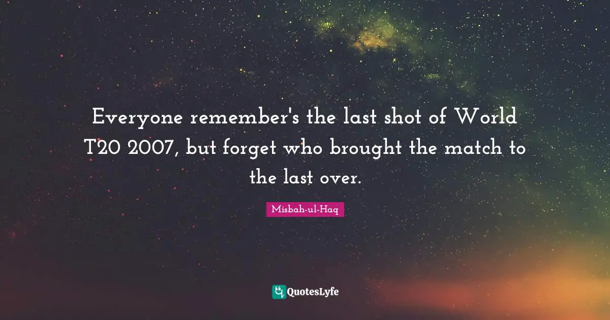 Everyone remember's the last shot of World T20 2007, but forget who brought the match to the last over.