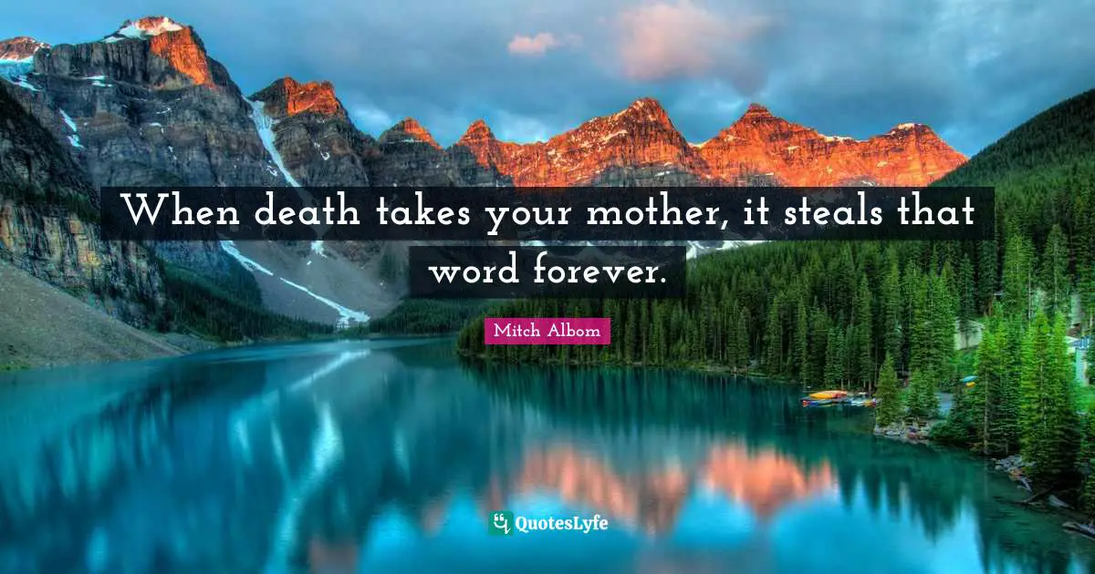 When death takes your mother, it steals that word forever.