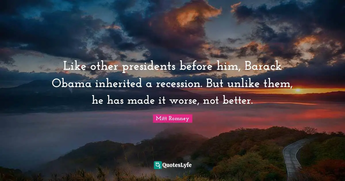 Like other presidents before him, Barack Obama inherited a recession. But unlike them, he has made it worse, not better.