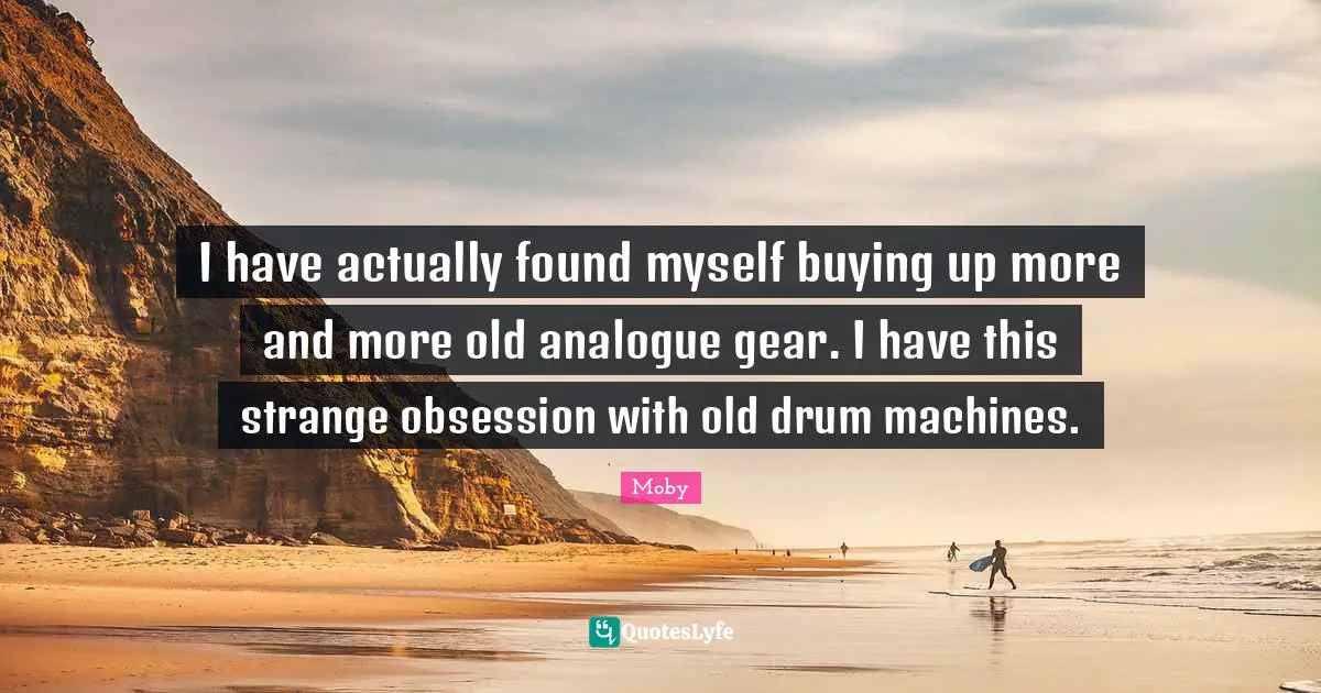 I have actually found myself buying up more and more old analogue gear. I have this strange obsession with old drum machines.