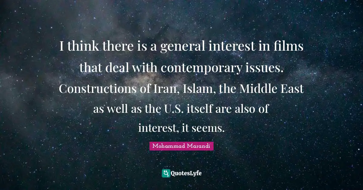 I think there is a general interest in films that deal with contemporary issues. Constructions of Iran, Islam, the Middle East as well as the U.S. itself are also of interest, it seems.