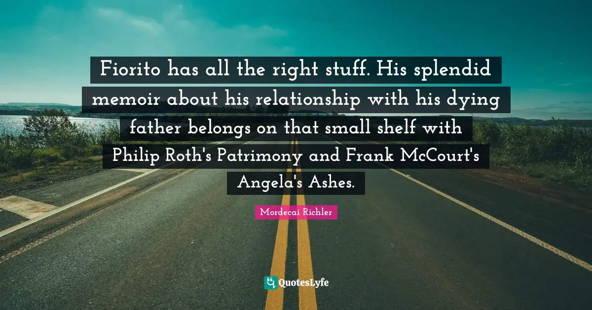 Fiorito has all the right stuff. His splendid memoir about his relationship with his dying father belongs on that small shelf with Philip Roth's Patrimony and Frank McCourt's Angela's Ashes.