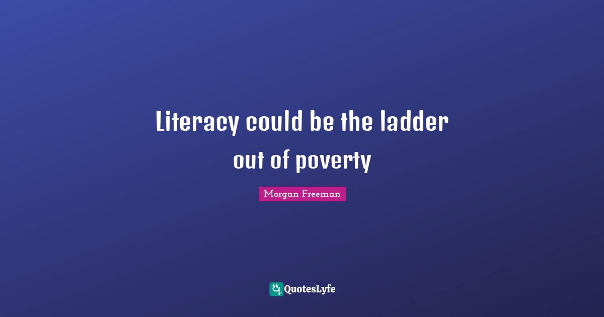 Literacy could be the ladder out of poverty