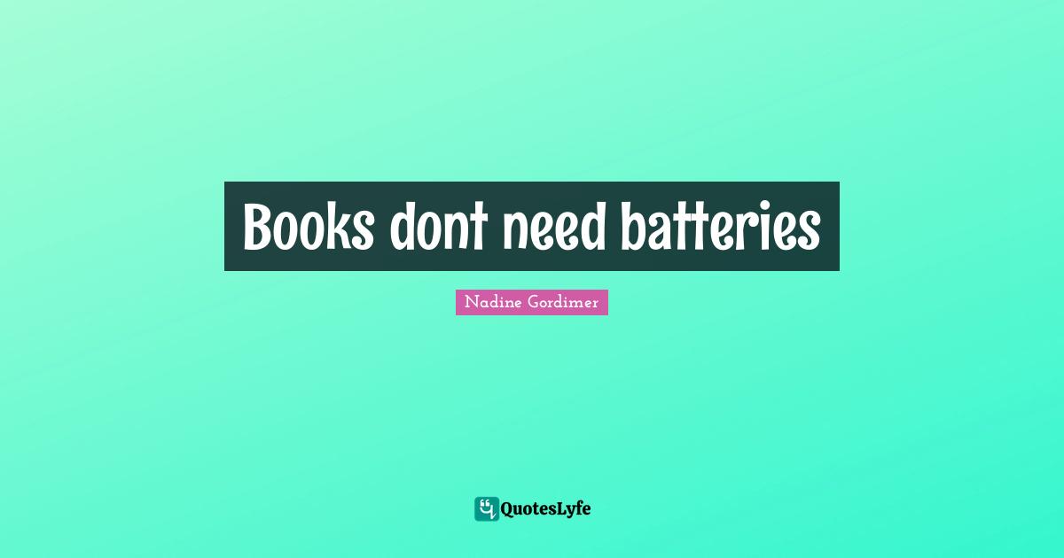 Books dont need batteries