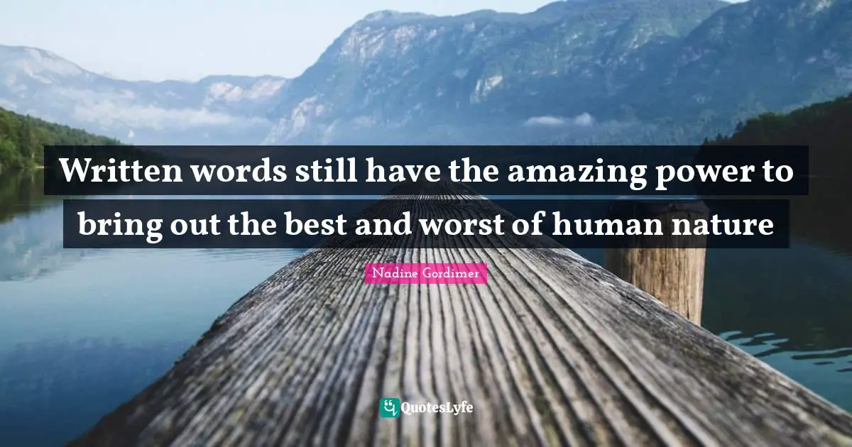 Written words still have the amazing power to bring out the best and worst of human nature