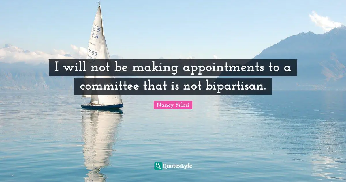 I will not be making appointments to a committee that is not bipartisan.