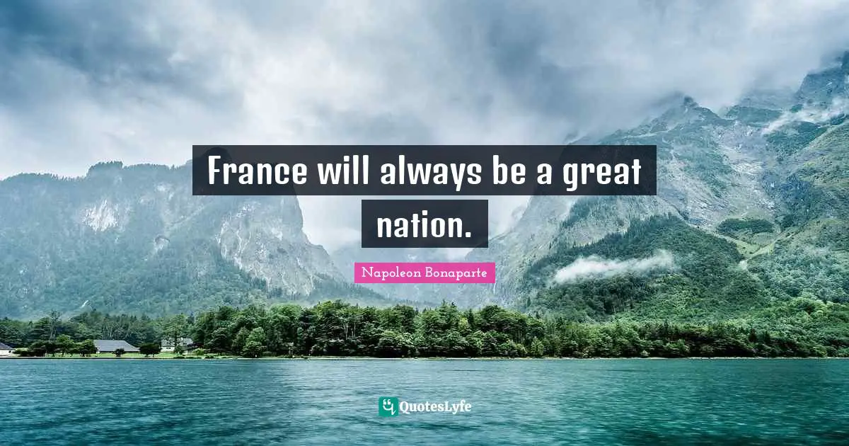 France will always be a great nation.