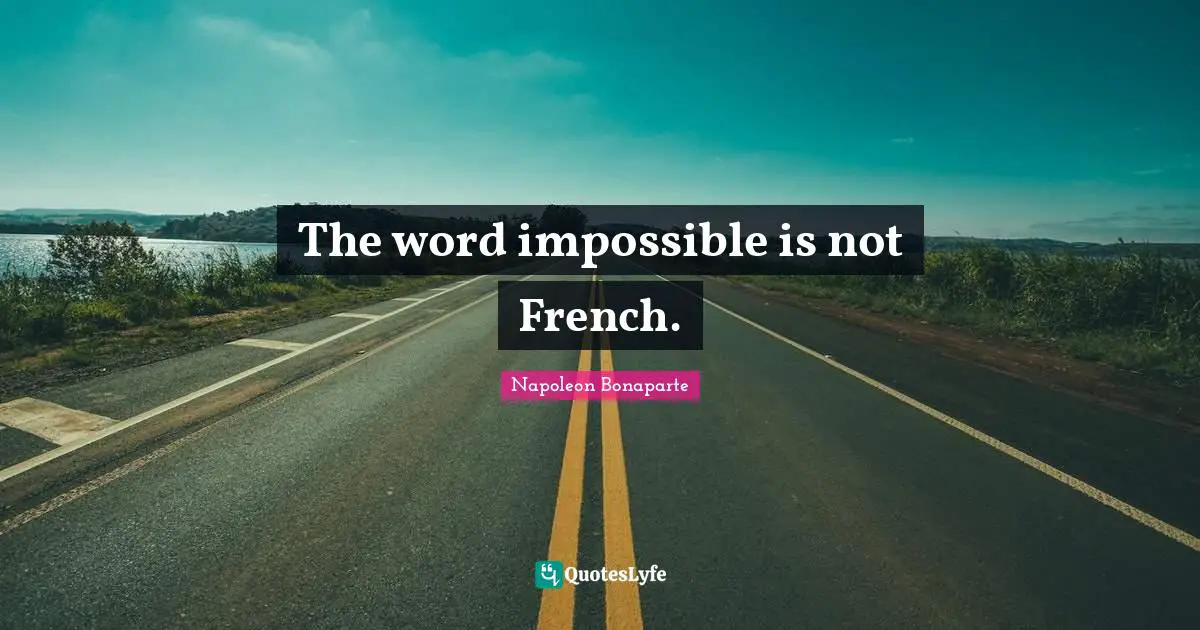 The word impossible is not French.
