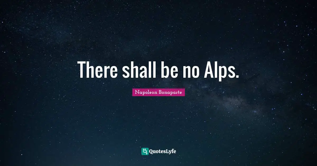 There shall be no Alps.