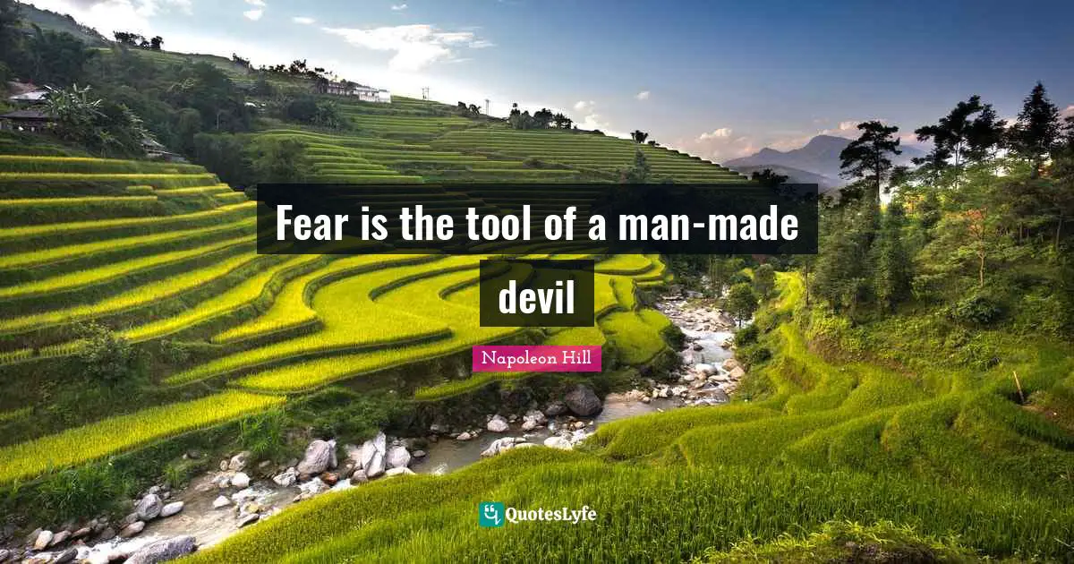 Fear is the tool of a man-made devil