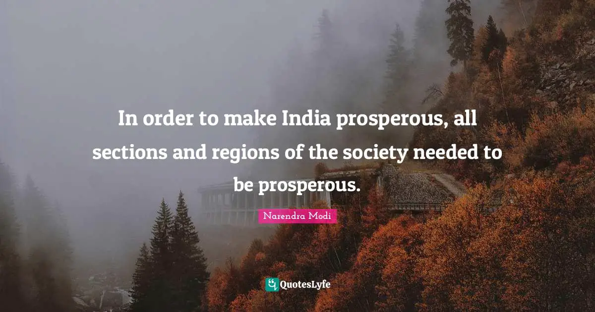 In order to make India prosperous, all sections and regions of the society needed to be prosperous.