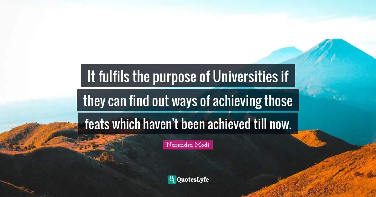 It fulfils the purpose of Universities if they can find out ways of achieving those feats which haven't been achieved till now.