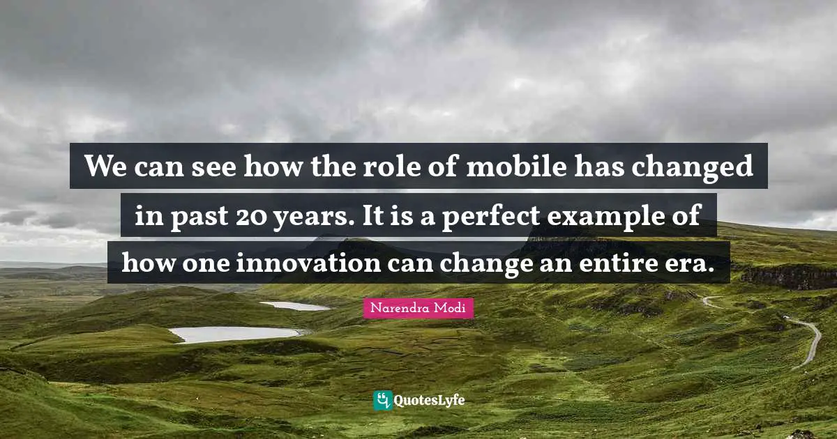 We can see how the role of mobile has changed in past 20 years. It is a perfect example of how one innovation can change an entire era.