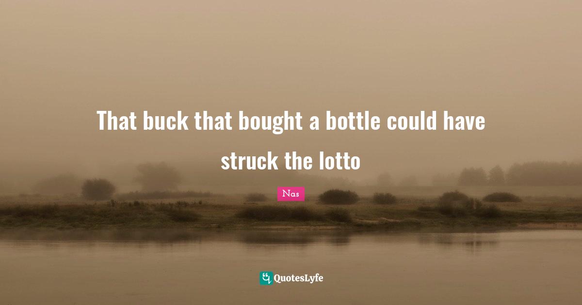 That buck that bought a bottle could have struck the lotto