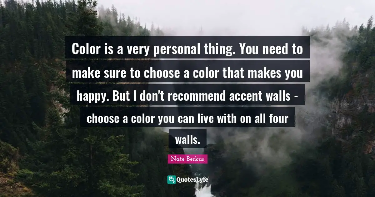 Color is a very personal thing. You need to make sure to choose a color that makes you happy. But I don't recommend accent walls - choose a color you can live with on all four walls.