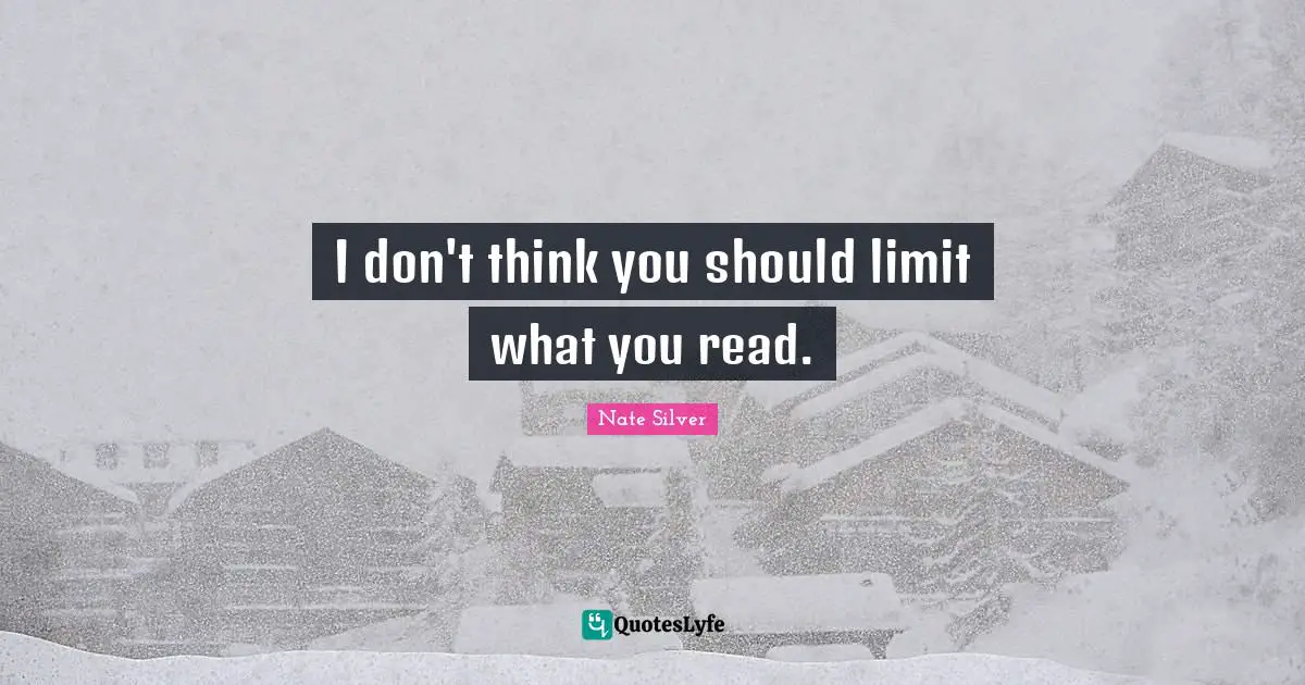 I don't think you should limit what you read.