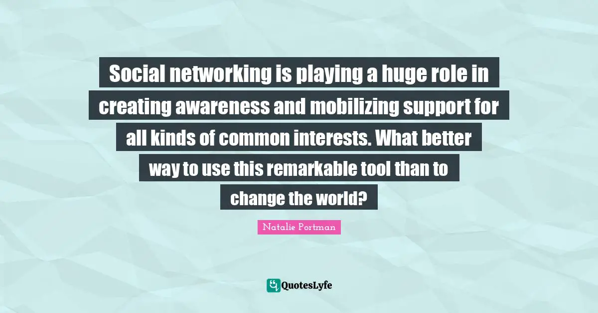 Social networking is playing a huge role in creating awareness and mobilizing support for all kinds of common interests. What better way to use this remarkable tool than to change the world?