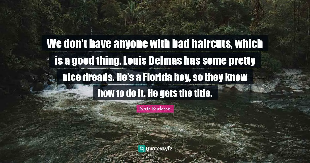 We don't have anyone with bad haircuts, which is a good thing. Louis Delmas has some pretty nice dreads. He's a Florida boy, so they know how to do it. He gets the title.