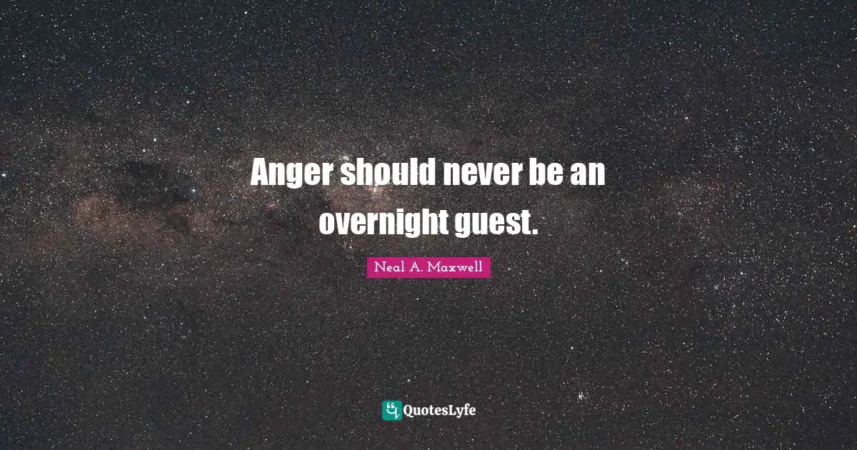Anger should never be an overnight guest.
