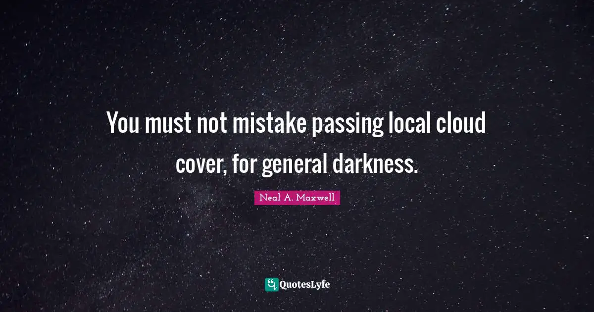You must not mistake passing local cloud cover, for general darkness.